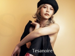 Tesanoire
