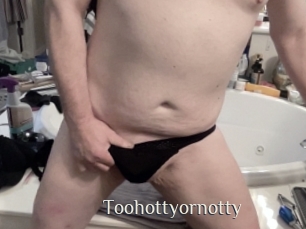 Toohottyornotty