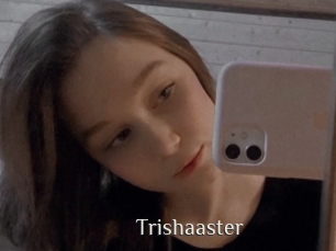 Trishaaster