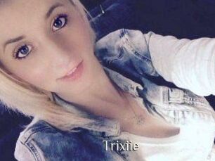 Trixiie