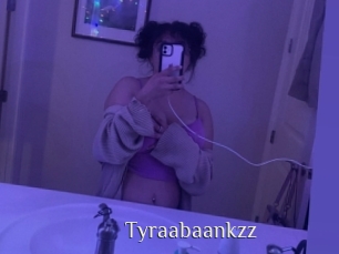 Tyraabaankzz