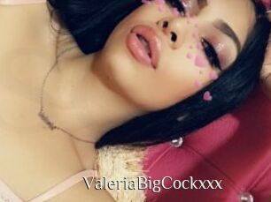 ValeriaBigCockxxx