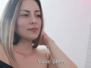 Vane_Bless