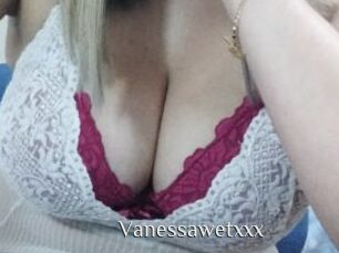 Vanessawetxxx