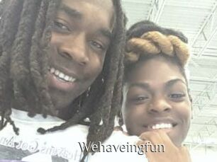 Wehaveingfun