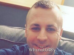 Whynot0485