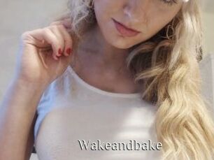 Wakeandbake