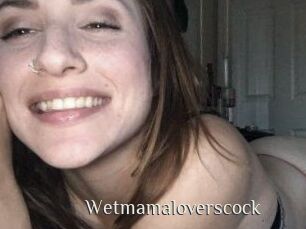 Wetmamaloverscock