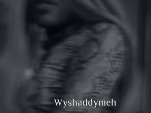 Wyshaddymeh