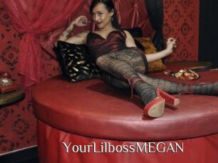 YourLilbossMEGAN