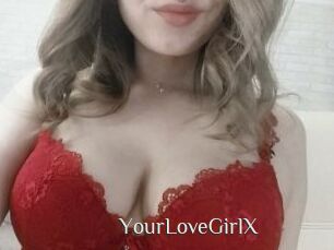 YourLoveGirlX