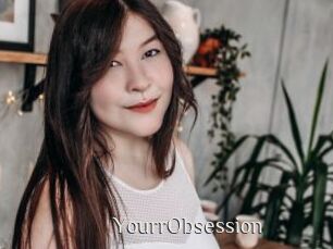 YourrObsession