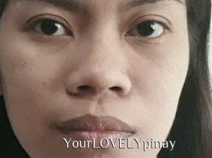 YourLOVELYpinay