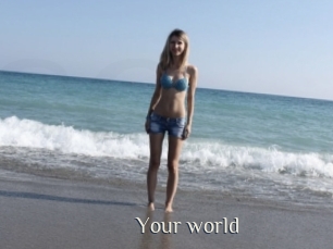 Your_world
