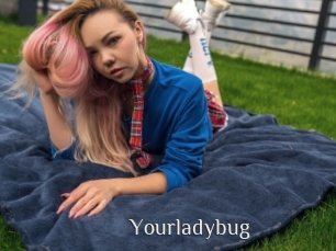 Yourladybug