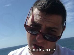 Yourloverme