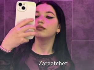 Zaraatcher